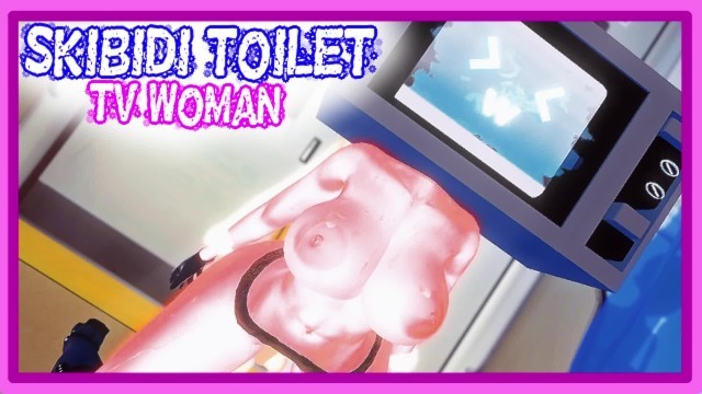 斯基比迪厕所 - 电视女人在等你
